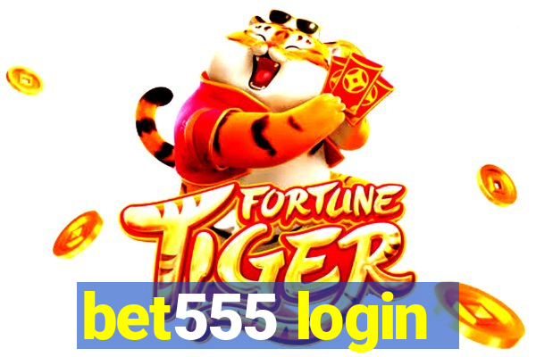 bet555 login